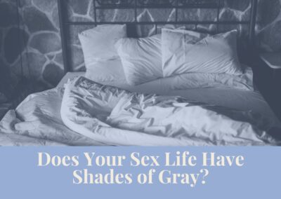 Webinar: Does Your Sex Life Have Shades of Gray?