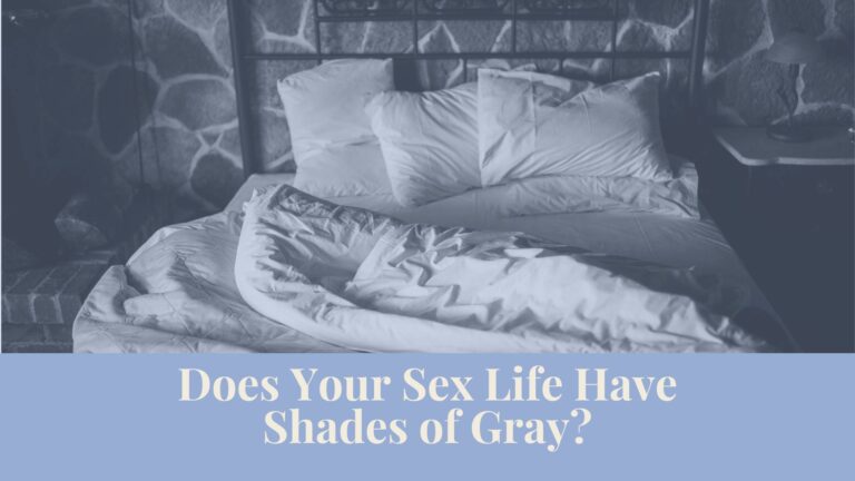 Webinar: Does Your Sex Life Have Shades of Gray?