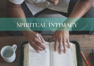 #15: Growing In Spiritual Intimacy