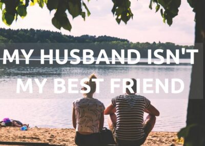 #172: My Husband Isn’t My Best Friend