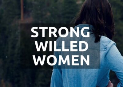 #24: The Strong-Willed Woman