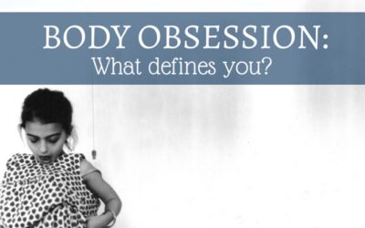 #50: Body Obsession: What Defines You?