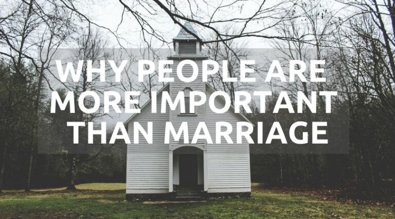 #167: People Are More Important Than Marriage