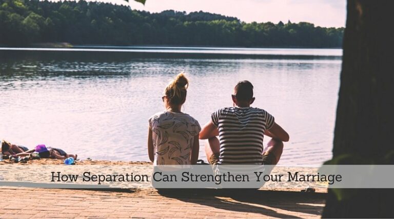 #121: How Separation Can Strengthen Your Marriage