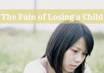 #21: The Pain of Losing a Child