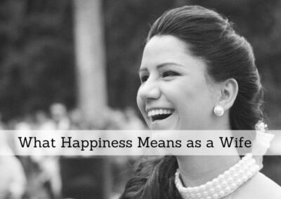 #74: What Happiness Means As a Wife