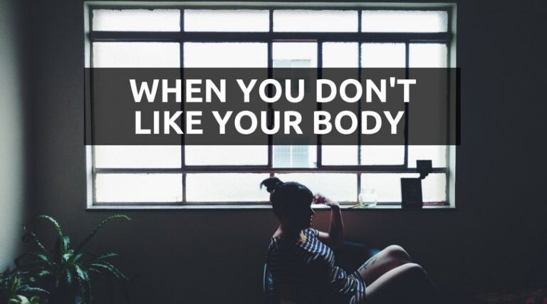 #18: When You Don’t Like Your Body