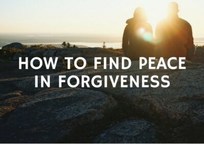 #142: How To Find Peace In Forgiveness