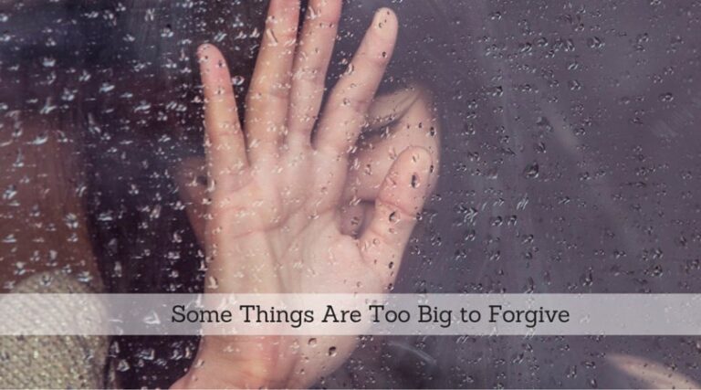 #8: Some Things Are Too Big to Forgive