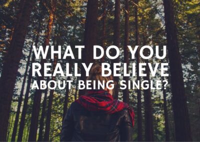 #144: What Do You Really Believe About Being Single?