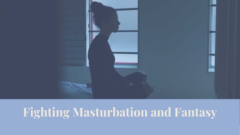 Webinar: Fighting Masturbation and Fantasy