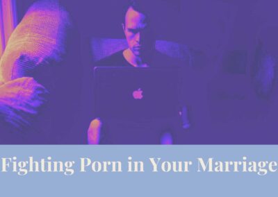 Webinar: Fighting Porn in Your Marriage