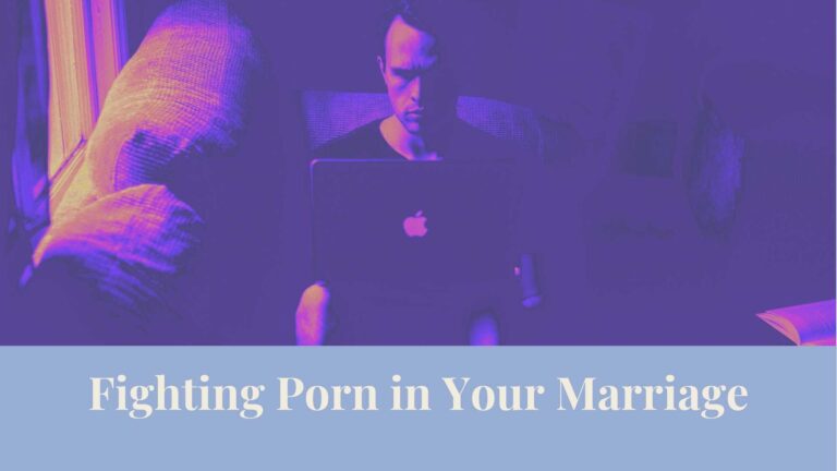 Webinar: Fighting Porn in Your Marriage