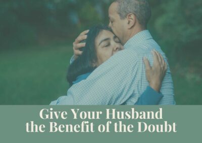 Webinar: Give Your Husband the Benefit of the Doubt