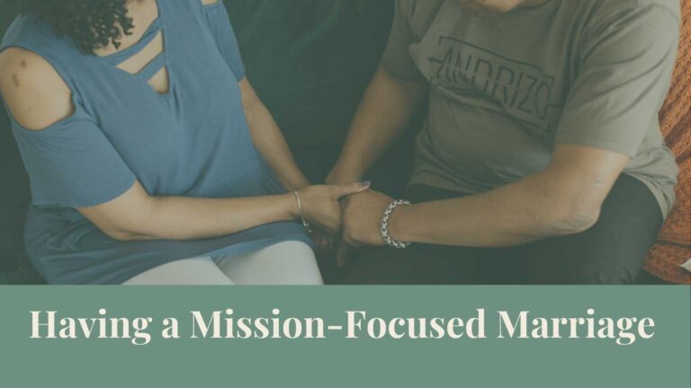 Webinar: Having a Mission-Focused Marriage