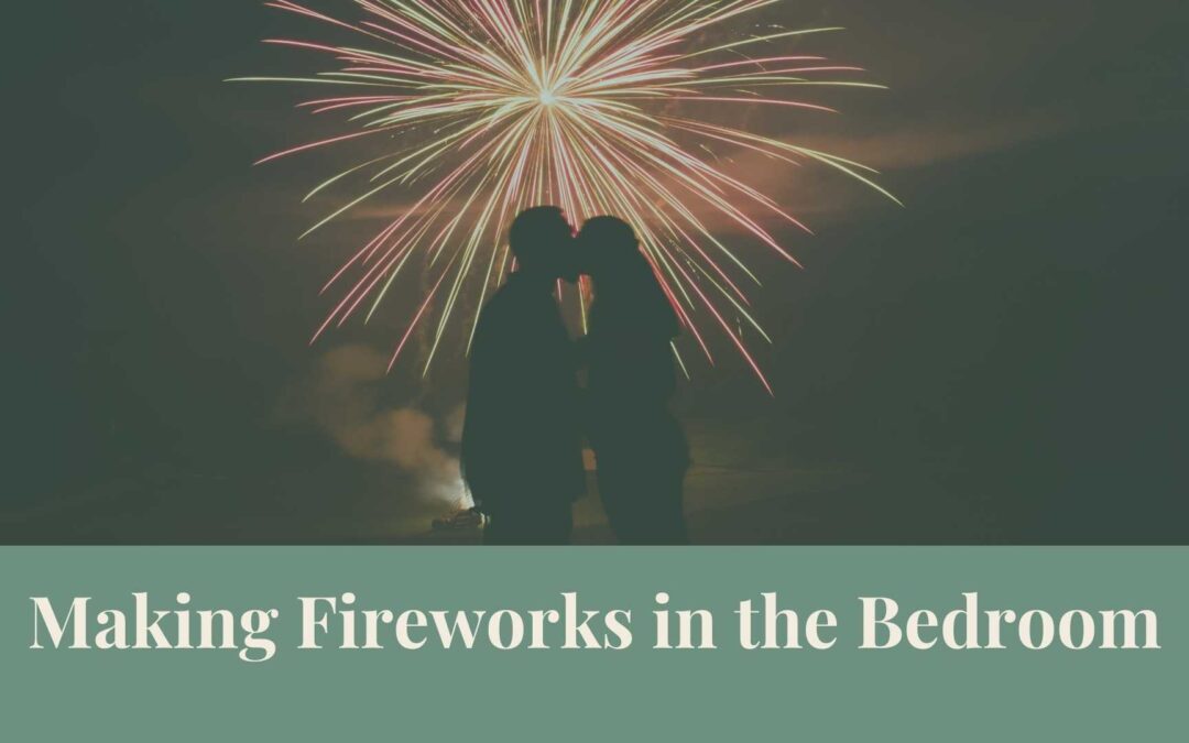 Webinar: Making Fireworks in the Bedroom