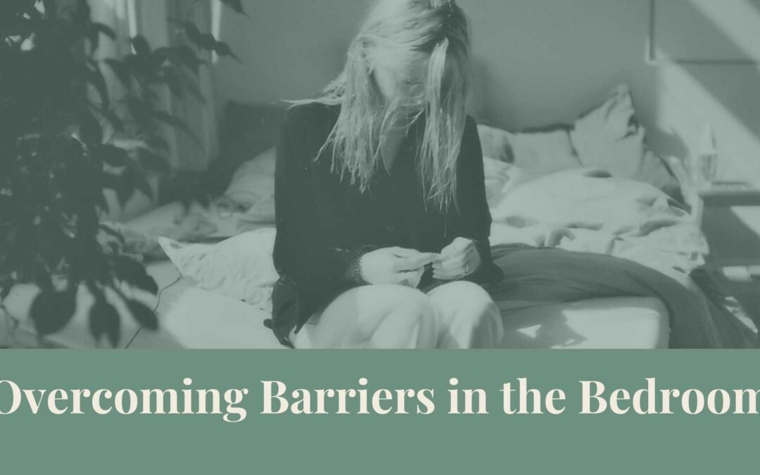 Webinar: Overcoming Barriers in the Bedroom