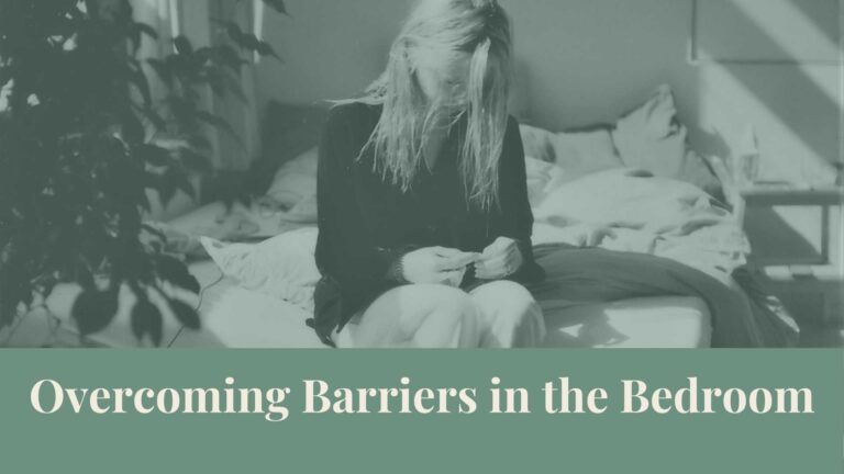 Webinar: Overcoming Barriers in the Bedroom