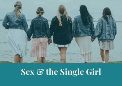 Webinar: Sex & the Single Girl