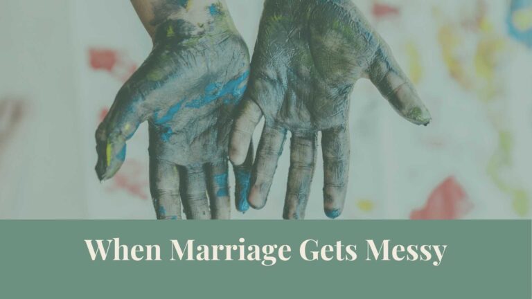 Webinar: When Marriage Gets Messy (Healing after Infidelity)