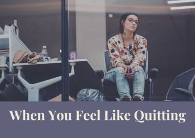 Webinar: When You Feel Like Quitting