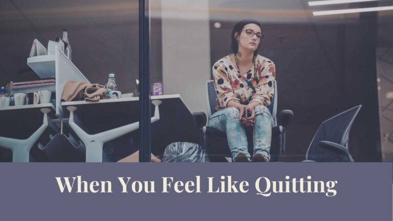 Webinar: When You Feel Like Quitting