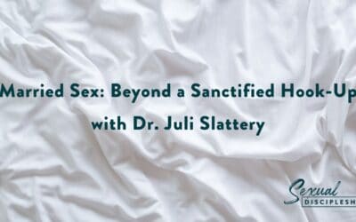 Married Sex: Beyond a Sanctified Hook-Up