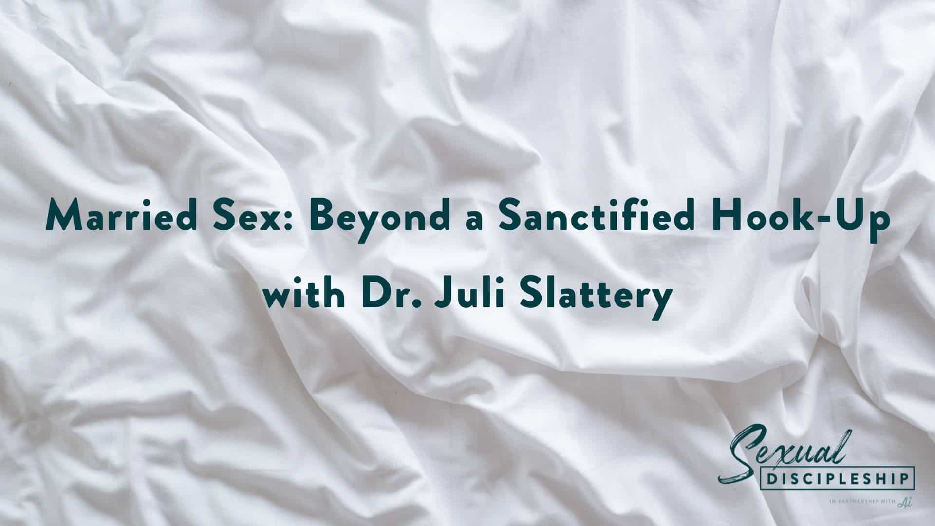 Married Sex Beyond a Sanctified Hook-Up pic