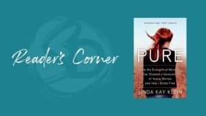 Reader’s Corner: “Pure” by Linda Kay Klein