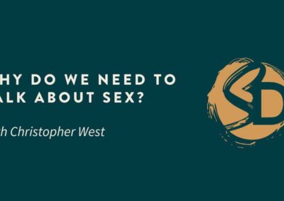 Why Do We Need To Talk About Sex?